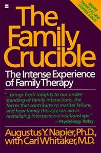 The best books on Relationship Therapy - The Family Crucible by Augustus Napier and Carl Whitaker