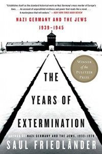 The best books on Genocide - The Years of Extermination by Saul Friedländer