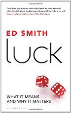 Luck by Ed Smith Luck by Ed Smith