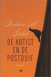 De autist en de postduif by Rodaan Al Galidi De autist en de postduif by Rodaan Al Galidi