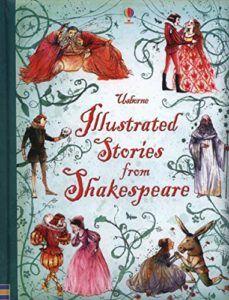 Best Shakespeare Books for Kids - Illustrated Stories from Shakespeare by Anna Claybourne, Rosie Dickins & William Shakespeare