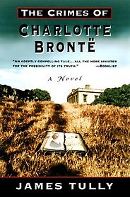 Lynda La Plante recommends the best Crime Novels - The Crimes of Charlotte Bronte by James Tully Lynda La Plante recommends the best Crime Novels - The Crimes of Charlotte Bronte by James Tully