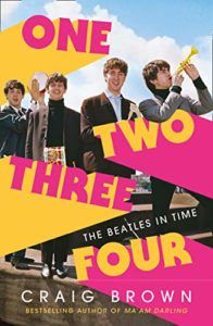The Best Nonfiction of the Past Quarter Century: The Baillie Gifford Prize Winner of Winners - One Two Three Four: The Beatles in Time by Craig Brown