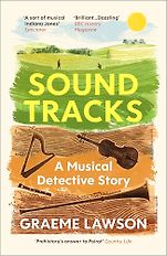 The Best Nonfiction Books: The 2025 British Academy Book Prize - Sound Tracks: A Musical Detective Story by Graeme Lawson The Best Nonfiction Books: The 2025 British Academy Book Prize - Sound Tracks: A Musical Detective Story by Graeme Lawson