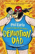 Best Books About Dads - Demolition Dad by Phil Earle & Sarah Oglivy Best Books About Dads - Demolition Dad by Phil Earle & Sarah Oglivy