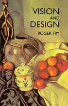 The best books on Modernism - Vision and Design by Roger Fry