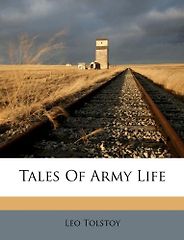 The best books on Peace - Tales of Army Life by Leo Tolstoy The best books on Peace - Tales of Army Life by Leo Tolstoy