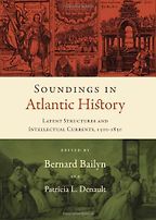 The best books on Atlantic History - Soundings in Atlantic History by Bernard Bailyn (editor)