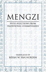 Mengzi: With Selections from Traditional Commentaries by Mengzi Mengzi: With Selections from Traditional Commentaries by Mengzi