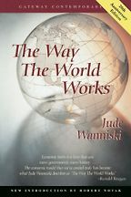 The best books on Tea Party Conservatism - The Way the World Works by Jude Wanniski The best books on Tea Party Conservatism - The Way the World Works by Jude Wanniski
