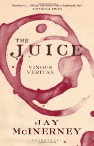 The best books on Wine - The Juice: Vinous Veritas by Jay McInerney