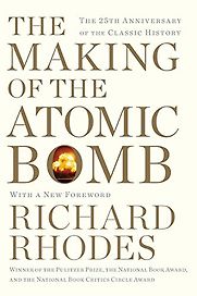 The Making of the Atomic Bomb by Richard Rhodes The Making of the Atomic Bomb by Richard Rhodes