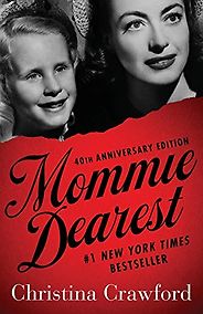 The best books on Celebrity - Mommie Dearest by Christina Crawford The best books on Celebrity - Mommie Dearest by Christina Crawford