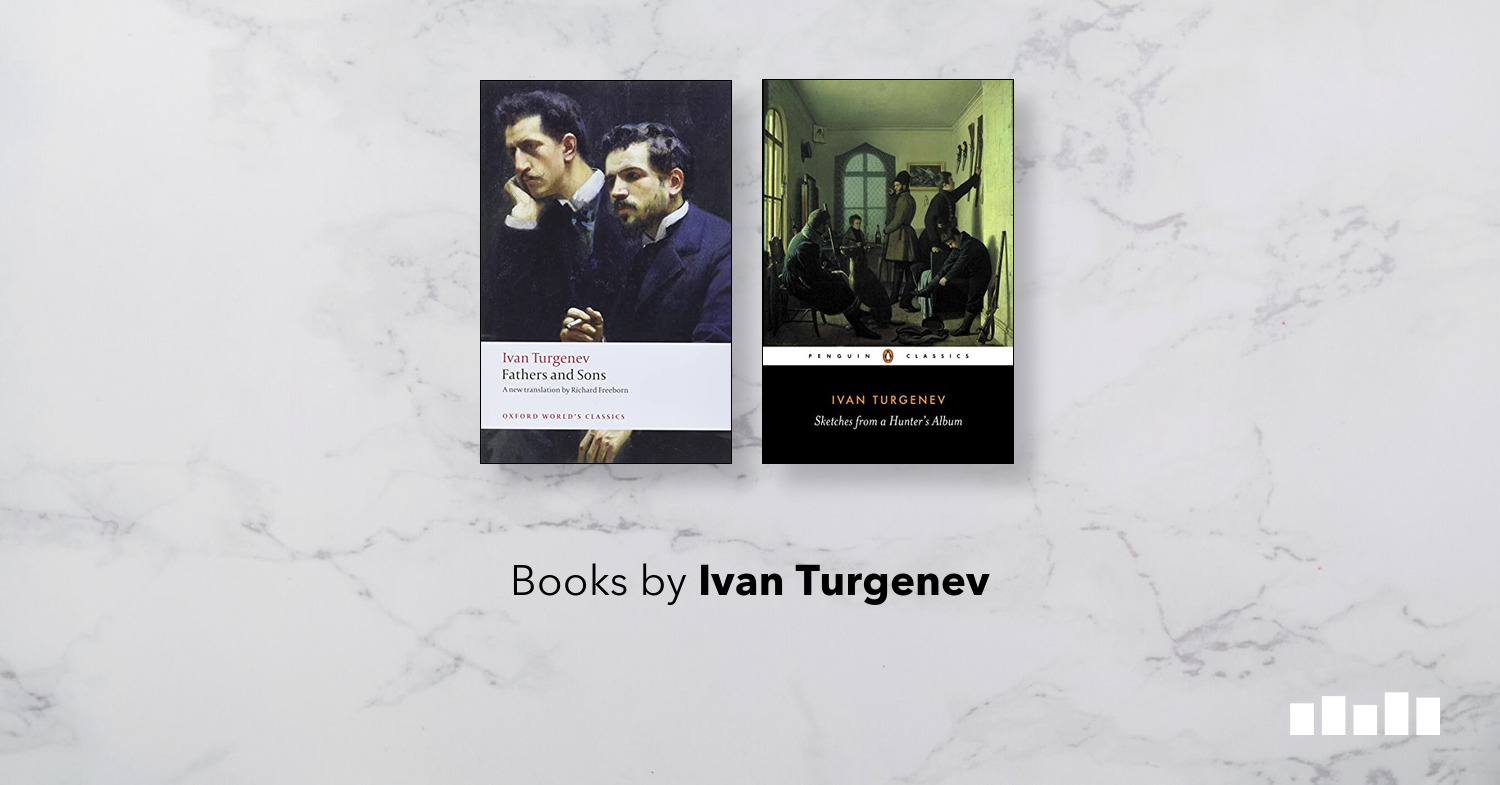 Books by Ivan Turgenev Five Books Expert