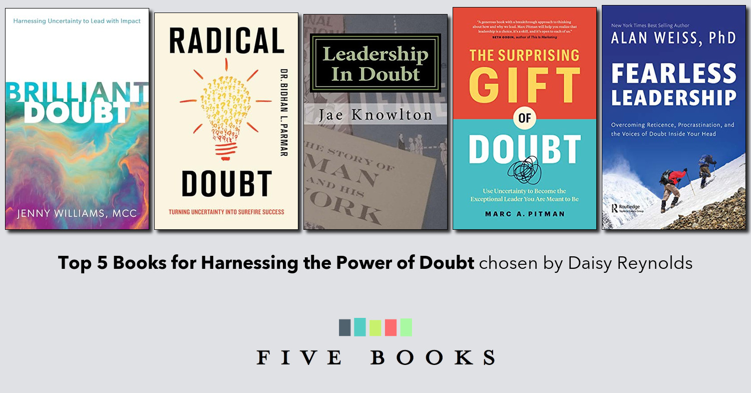 Top 5 Books for Harnessing the Power of Doubt - Five Books Reader List